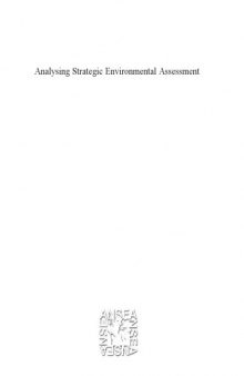 Analysing Strategic Environmental Assessment: Towards Better Decision-making (The Fondazione Eni Enrico Mattei on Economics and the Environment)