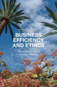 Business Efficiency and Ethics: Values and Strategic Decision Making