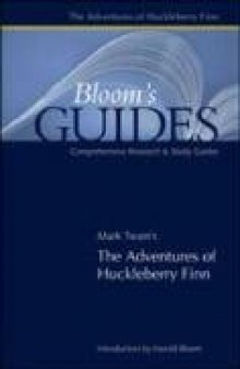 Mark Twain's The Adventures Of Huckleberry Finn (Bloom's Guides)