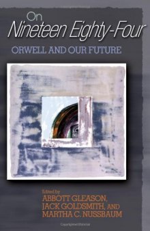 On ''Nineteen Eighty-Four'': Orwell and Our Future