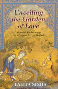 Unveiling the Garden of Love: Mystical Symbolism in Layla Majnun & Gita Govinda (Perennial Philosophy)