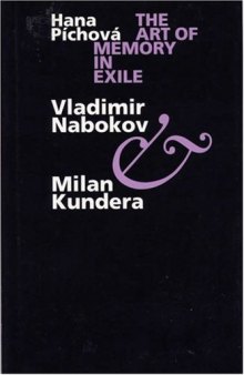The Art of Memory in Exile: Vladimir Nabokov & Milan Kundera  