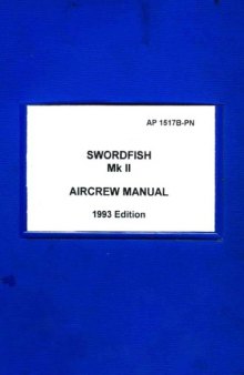 Aircrew Manual - Fairey Swordfish MK II [AP 1517B-PN]