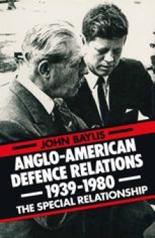 Anglo-American Defence Relations 1939–1980: The Special Relationship