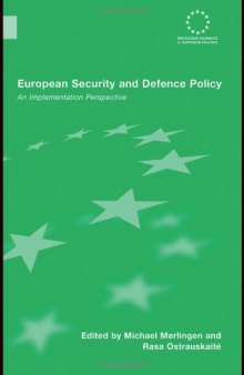 European Security and Defence Policy: An Implementation Perspective (Routledge Advances in European Politics)