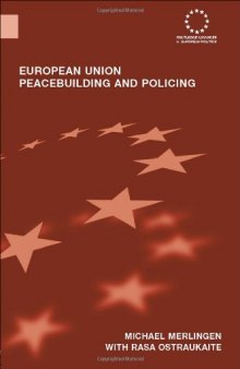 European Union Peacebuilding and Policing: Governance and the European Security and Defence Policy 