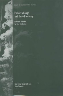Climate Change and the Oil Industry: Common Problems, Different Strategies (Issues in Environmental Politics)