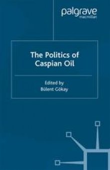 The Politics of Caspian Oil