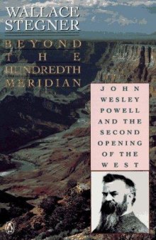 Beyond the hundredth meridian: John Wesley Powell and the second opening of the West