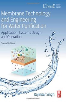 Membrane Technology and Engineering for Water Purification, Second Edition: Application, Systems Design and Operation