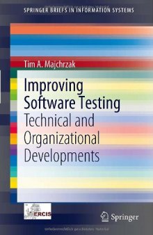 Improving Software Testing: Technical and Organizational Developments