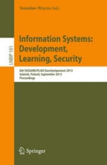 Information Systems: Development, Learning, Security: 6th SIGSAND/PLAIS EuroSymposium 2013, Gdańsk, Poland, September 26, 2013. Proceedings