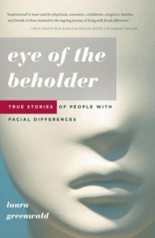 Eye of the Beholder: True Stories of People with Facial Differences  