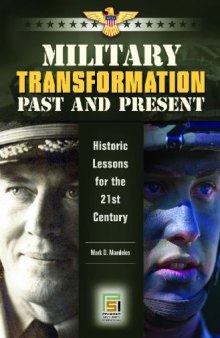 Military Transformation Past and Present: Historic Lessons for the 21st Century