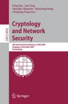 Cryptology and Network Security: 6th International Conference, CANS 2007, Singapore, December 8-10, 2007. Proceedings