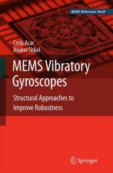 MEMS Vibratory Gyroscopes: Structural Approaches to Improve Robustness (MEMS Reference Shelf)