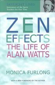 Zen effects : the life of Alan Watts