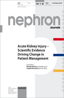 Acute Kidney Injury - Scientific Evidence Driving Change in Patient Management (Nephron Vol. 109, No. 4)