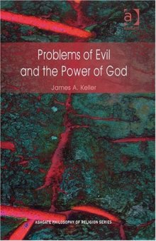 Problems of Evil and the Power of God (Ashgate Philosophy of Religion Series)