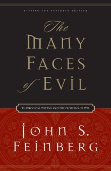 The Many Faces of Evil: Theological Systems and the Problems of Evil