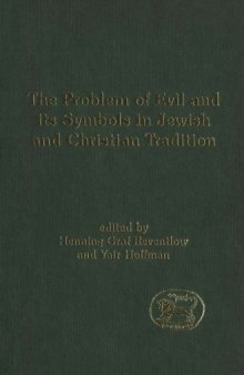 The Problem of Evil and its Symbols in Jewish and Christian Tradition (JSOT Supplement Series)