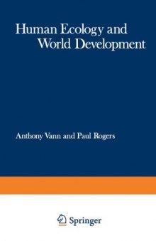 Human Ecology and World Development: Proceedings of a Symposium organised jointly by the Commonwealth Human Ecology Council and the Huddersfield Polytechnic, held in Huddersfield, Yorkshire, England in April 1973