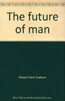 The future of man