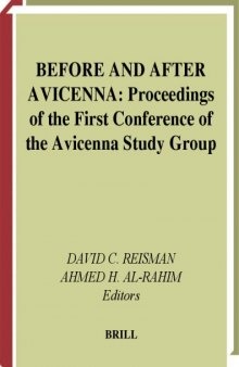 Before and After Avicenna: Proceedings of the First Conference of the Avicenna Study Group (Islamic Philosophy, Theology, and Science)