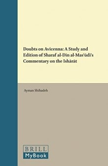 Doubts on Avicenna: A Study and Edition of Sharaf Al-din Al-masudi’s Commentary on the Isharat