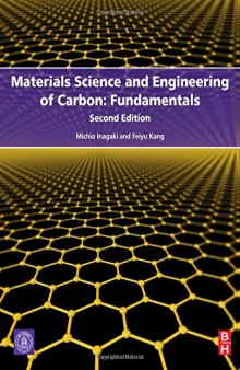 Materials Science and Engineering of Carbon: Fundamentals, Second Edition