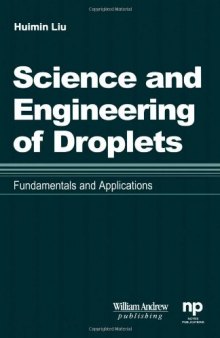 Science and engineering of droplets: fundamentals and applications