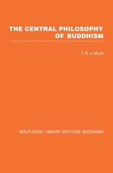The Central Philosophy of Buddhism