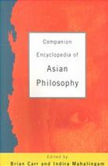 Companion encyclopedia of Asian philosophy