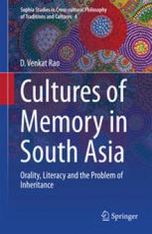 Cultures of Memory in South Asia: Orality, Literacy and the Problem of Inheritance