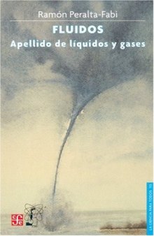 Fluidos: apellido de liquidos y gases (La Ciencia Para Todos) (Spanish Edition)
