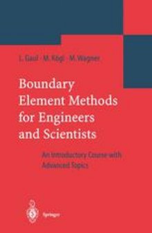 Boundary Element Methods for Engineers and Scientists: An Introductory Course with Advanced Topics