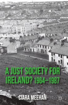 A Just Society for Ireland? 1964–1987