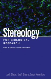 Stereology for Biological Research with a Focus on Neuroscience