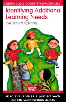 Identifying Additional Learning Needs in the Early Years: Listening to the Children (The Nursery World Routledgefalmer Essential Guide for Early Years Practitioners)