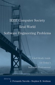 IEEE Computer Society Real-World Software Engineering Problems: A Self-Study Guide for Today's Software Professional