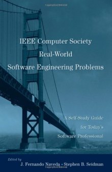 IEEE Computer Society Real-World Software Engineering Problems: A Self-Study Guide for Today's Software Professional