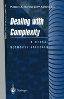 Dealing with Complexity: A Neural Networks Approach