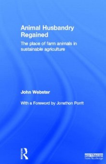 Animal Husbandry Regained: The Place of Farm Animals in Sustainable Agriculture