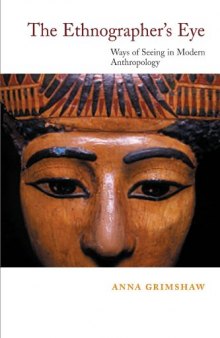 The Ethnographer's Eye: Ways of Seeing in Anthropology