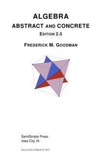 Algebra: Abstract and Concrete (Stressing Symmetry) (2.5 Edition)  