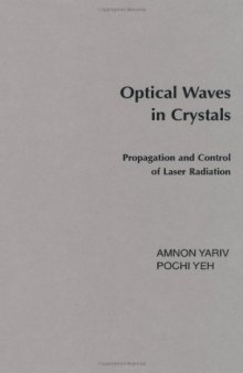 Optical waves in crystals : propagation and control of laser radiation