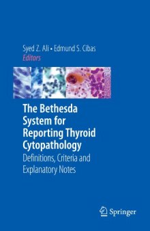The Bethesda System for Reporting Thyroid Cytopathology: Definitions, Criteria and Explanatory Notes
