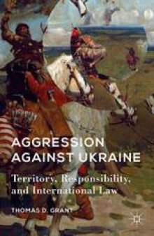 Aggression against Ukraine: Territory, Responsibility, and International Law