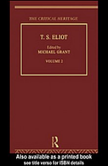 T.S. Eliot. : Volume 2 the critical heritage