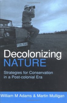 Decolonizing Nature: Strategies for Conservation in a Postcolonial Era